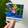 Coming up Milhouse - Vinyl Sticker