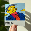 Pathetic - Vinyl Sticker